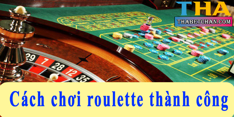 Thabet - Bật mí cách chơi roulette thành công hiệu quả nhất