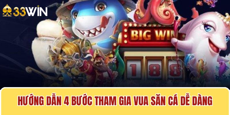 Hướng dẫn 4 bước tham gia vua săn cá dễ dàng